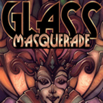 玻璃舞會Glass Masquerade下載 中文版（集成DLC） 