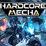 硬核機甲破解版下載(HARDCORE MECHA) 中文未加密版 